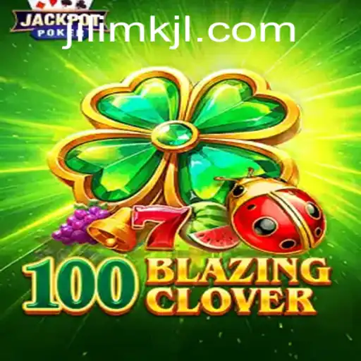 Exploring the Thrilling World of 100BlazingClover: A Deep Dive into the Game and Its Rules
